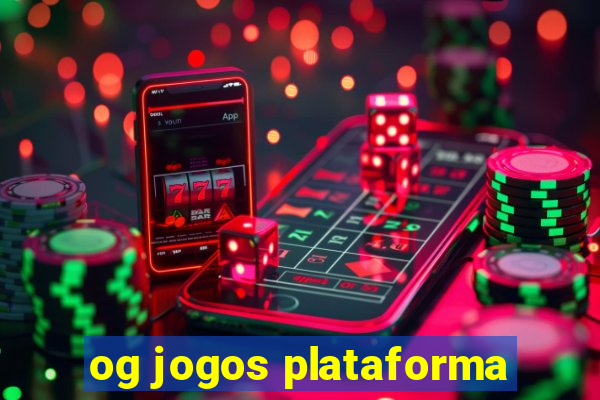 og jogos plataforma